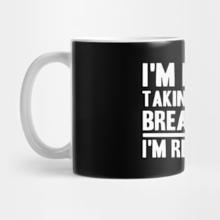 I'M Not Taking A Break I'M Rendering Movie Filmmaker Mug